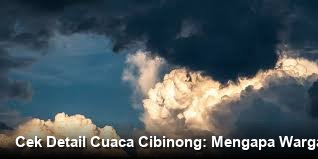Cek Detail Cuaca Cibinong: Mengapa Warga Bogor Keluhkan Gerah Hari Ini?